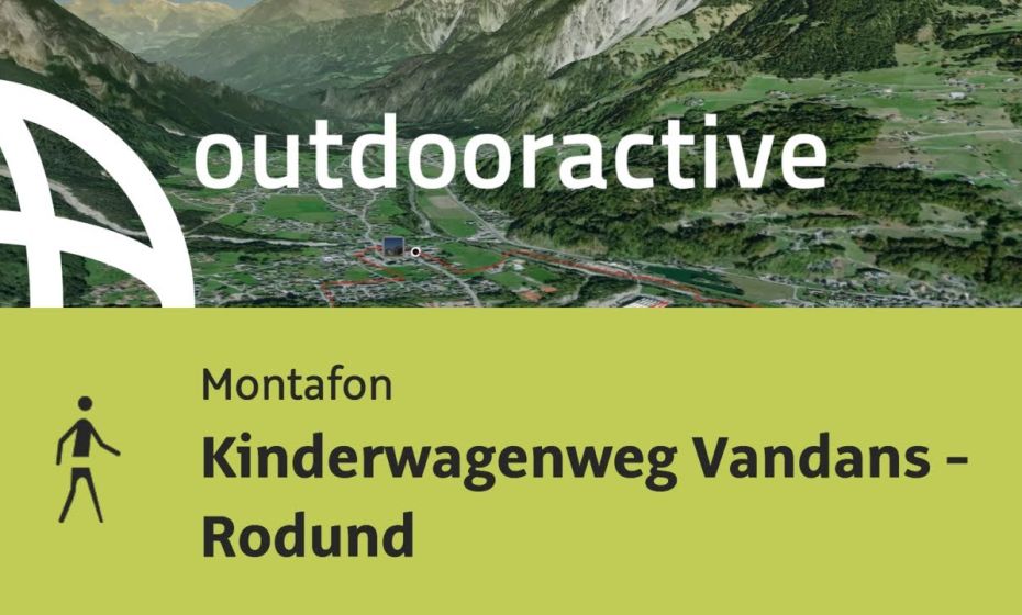 Wanderung im Montafon: Kinderwagenweg Vandans - Rodund